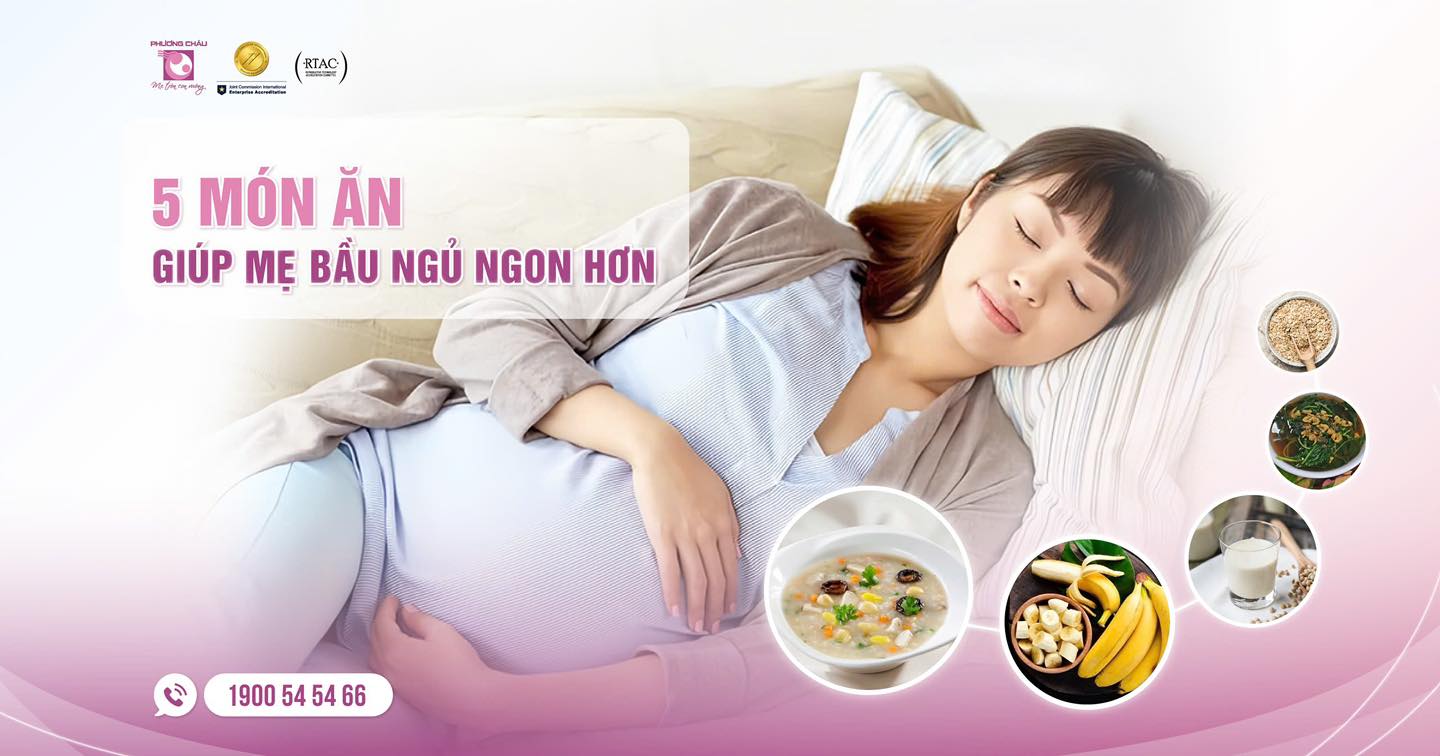 5 MÓN ĂN GIÚP MẸ BẦU NGỦ NGON HƠN