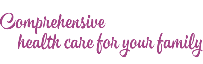 Comprehensive health care for the whole family