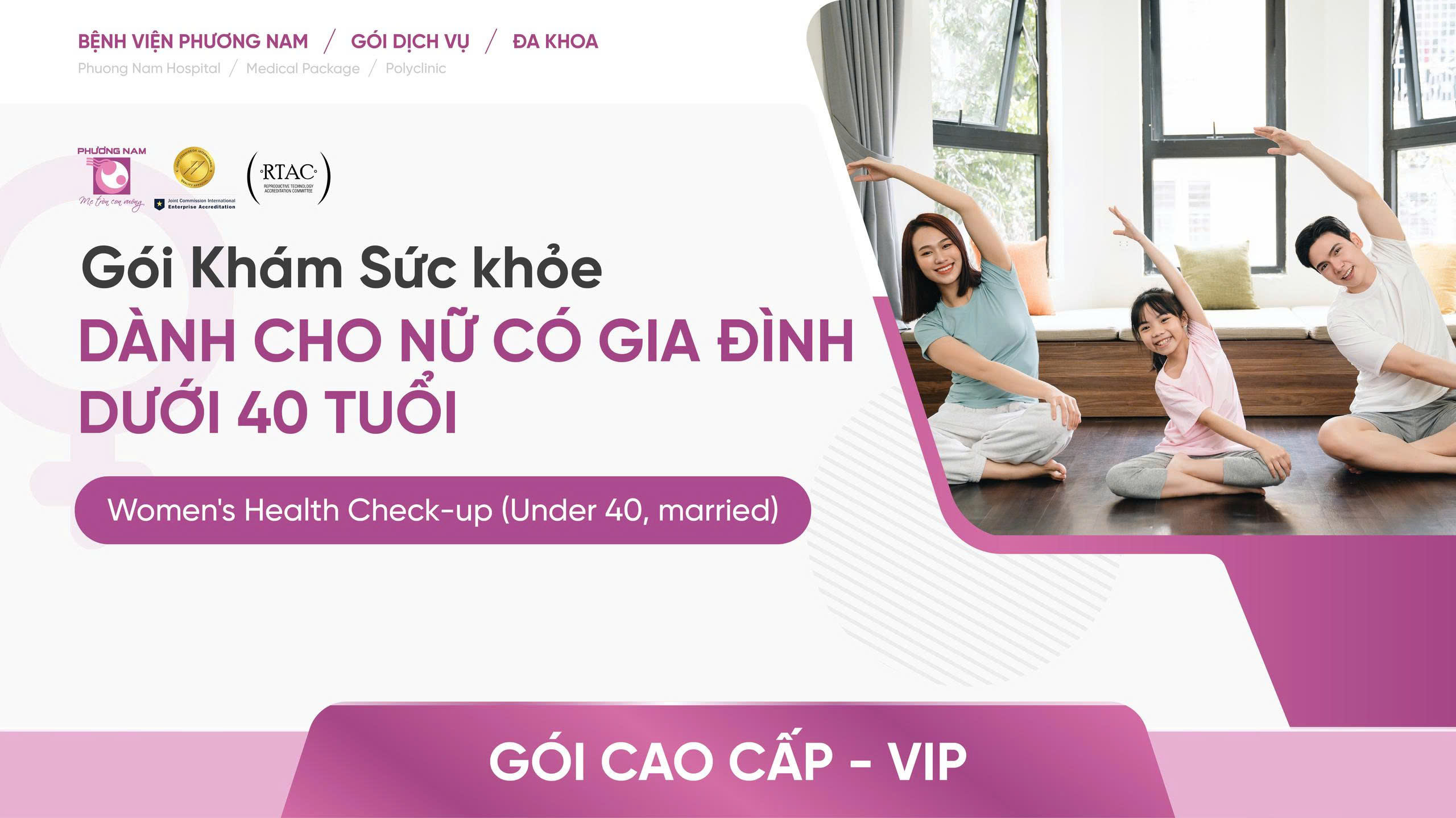 Gói Khám sức khỏe (dành cho Nữ có gia đình) dưới 40 tuổi - Gói cao cấp (VIP)