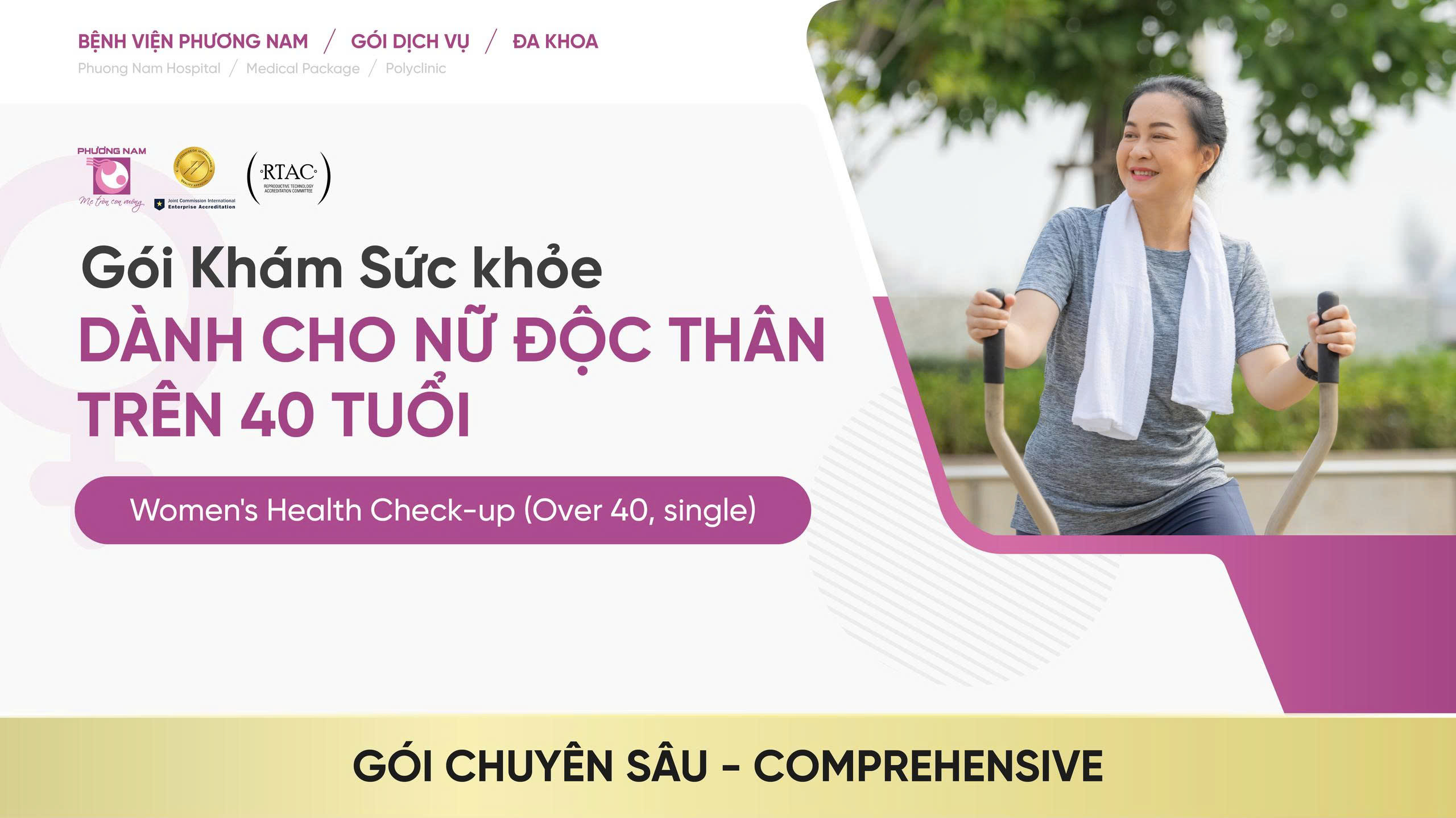 Gói Khám sức khỏe (dành cho Nữ độc thân) trên 40 tuổi - Gói chuyên sâu (Comprehensive)