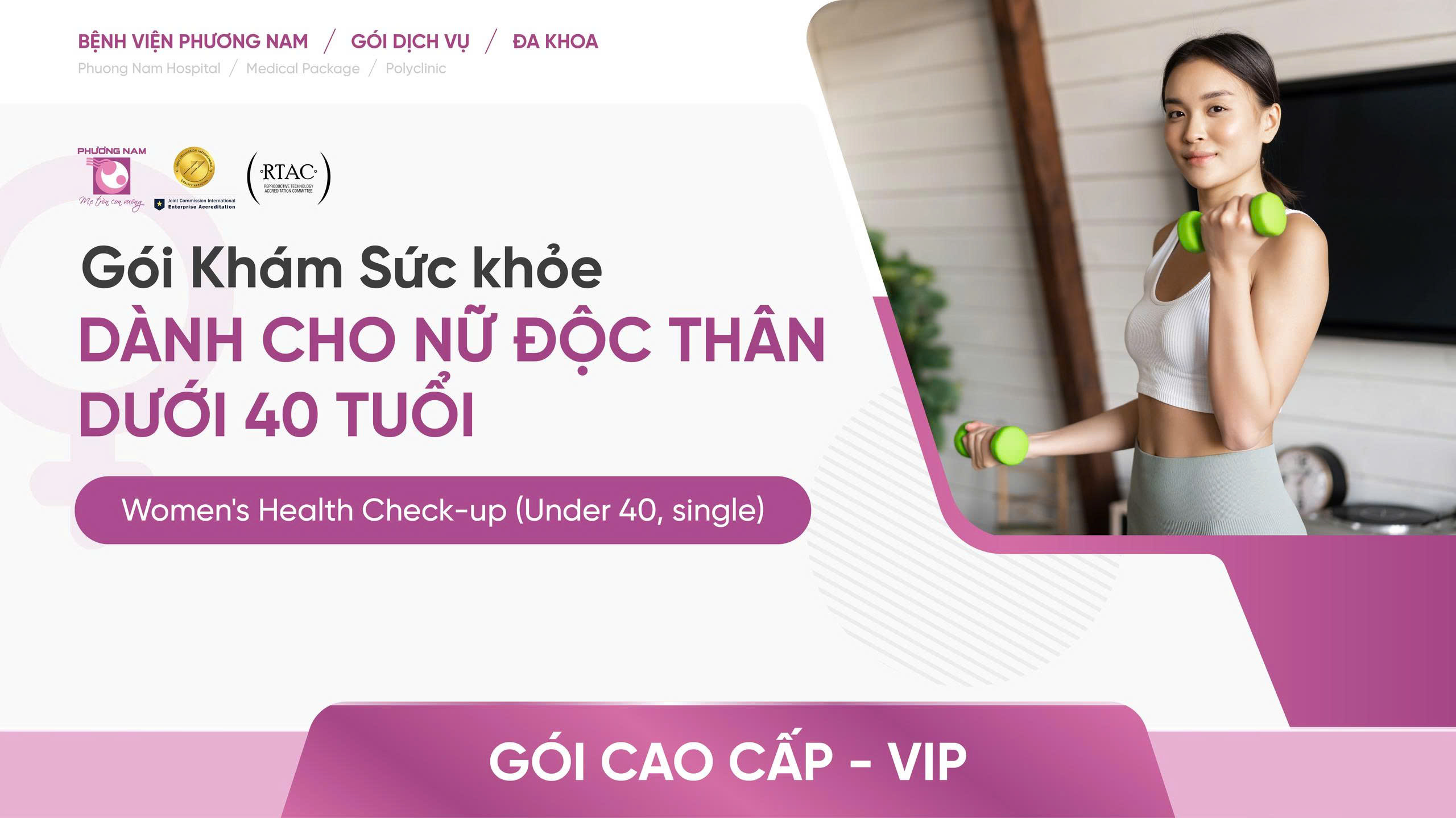 Gói Khám sức khỏe (dành cho Nữ độc thân) dưới 40 tuổi - Gói cao cấp (VIP)