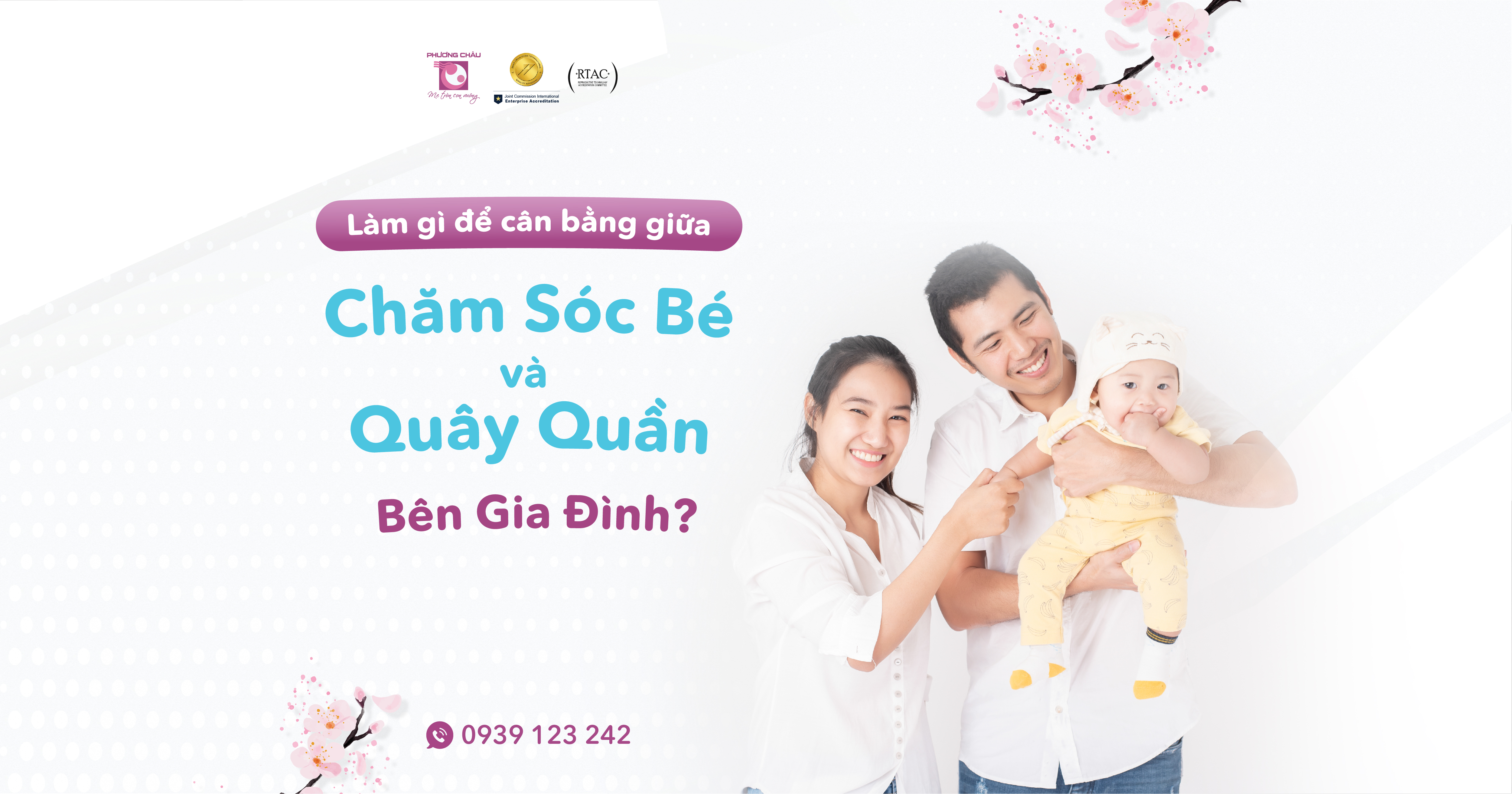 Làm Thế Nào Để Cân Bằng Giữa Chăm Sóc Bé Và Quây Quần Gia Đình?