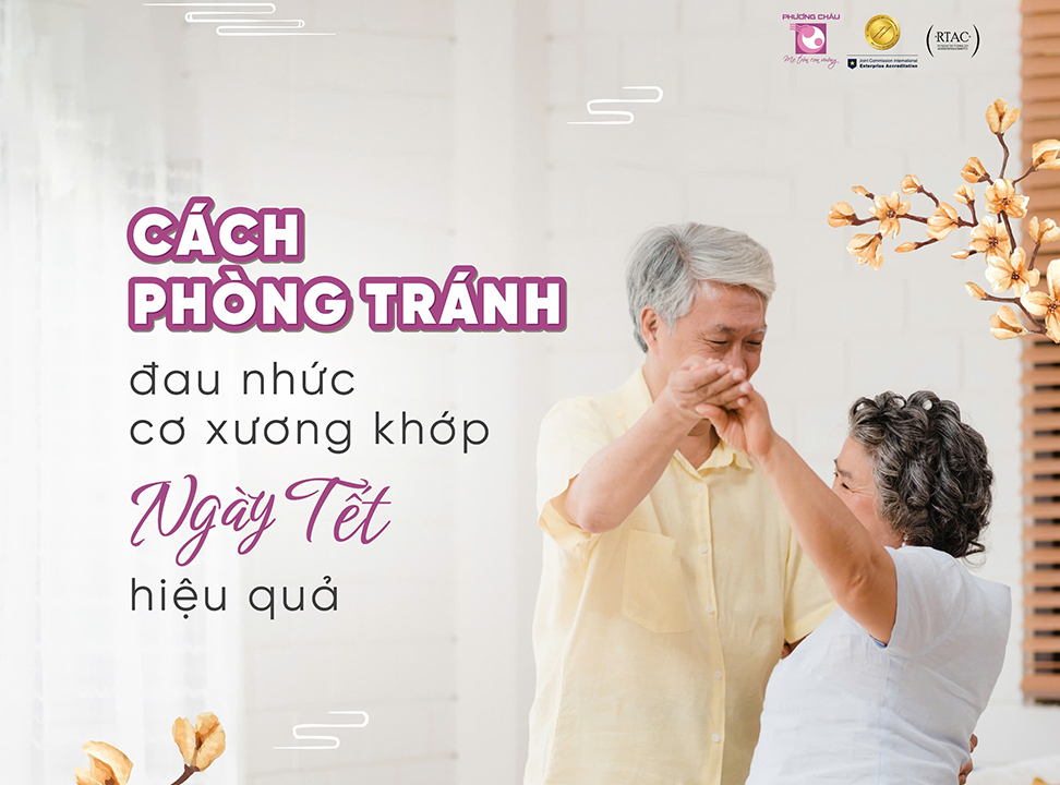 Cách phòng tránh đau nhức cơ xương khớp ngày Tết hiệu quả