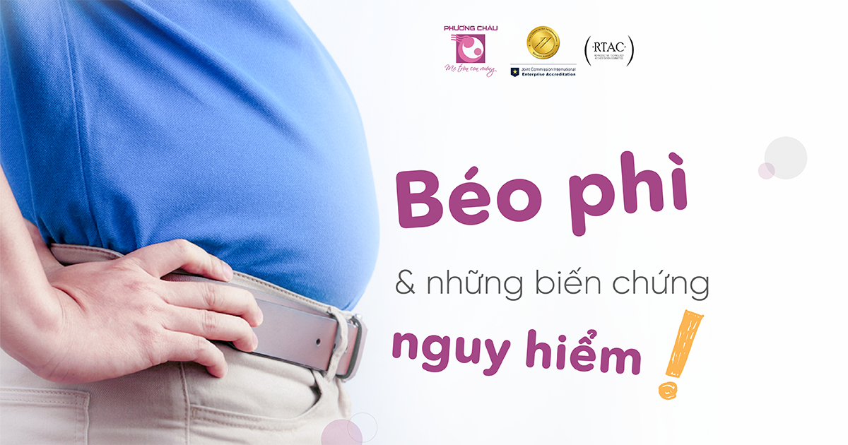 Béo phì và những biến chứng nguy hiểm cho sức khỏe