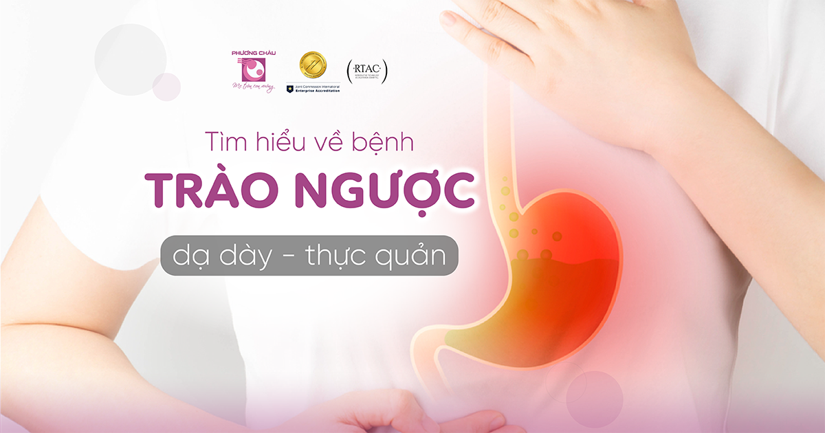 Bệnh trào ngược dạ dày thực quản: Bệnh lý tiêu hóa mạn tính không nên xem nhẹ