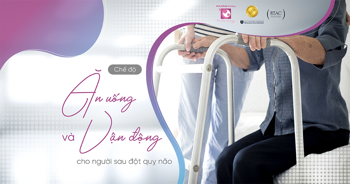 Chế độ ăn uống và sinh hoạt cho bệnh nhân sau đột quỵ não