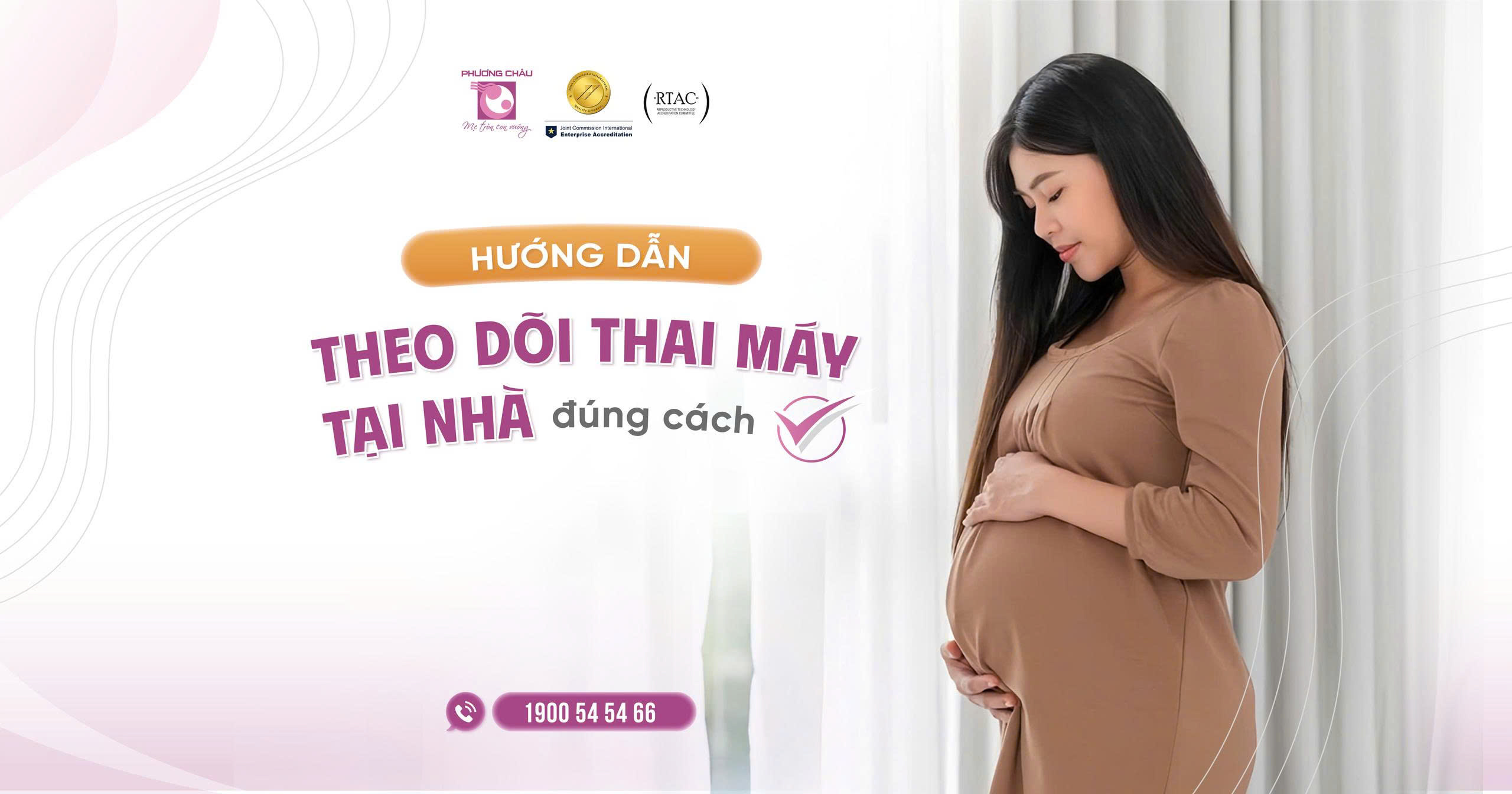 Hướng dẫn theo dõi thai máy tại nhà nhà đúng cách