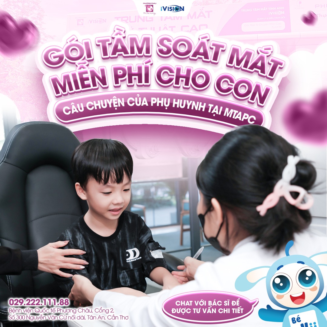 Câu Chuyện Của Một Phụ Huynh Khi Đăng Ký Gói Tầm Soát Miễn Phí Cho Con Tại Mắt Tinh Anh Phương Châu