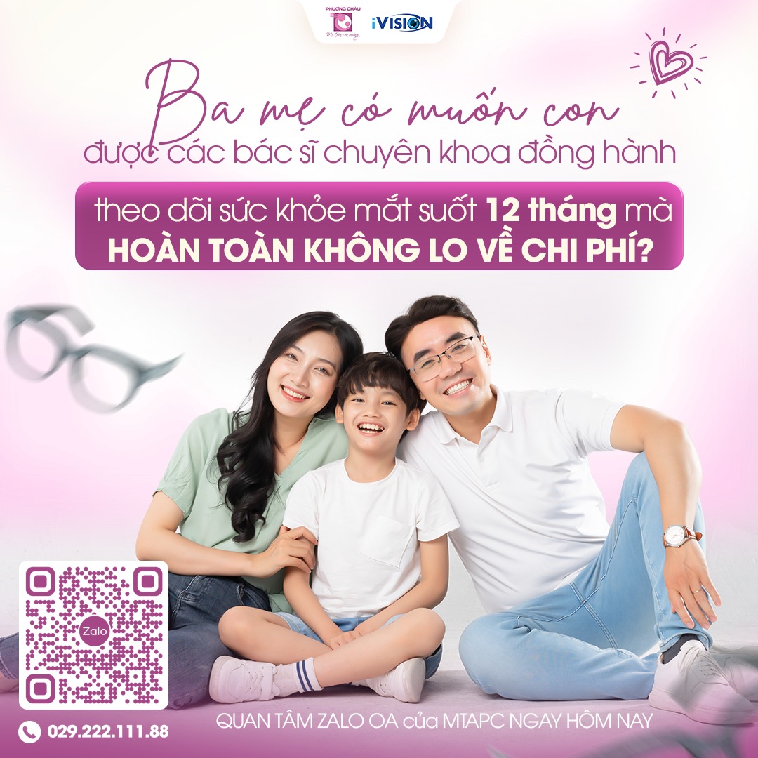 Đồng Hành Cùng Sức Khỏe Đôi Mắt Trẻ Em – Nhận Ngay Gói Tầm Soát 1 Năm Miễn Phí Khi Quan Tâm Zalo Của Mắt Tinh Anh Phương Châu