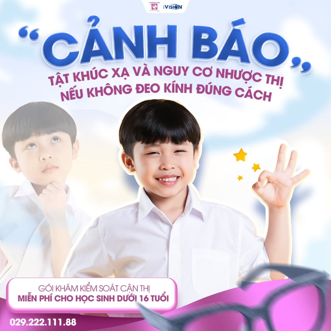 Cảnh Báo: Tật Khúc Xạ Và Nguy Cơ Nhược Thị Nếu Không Đeo Kính Đúng Cách