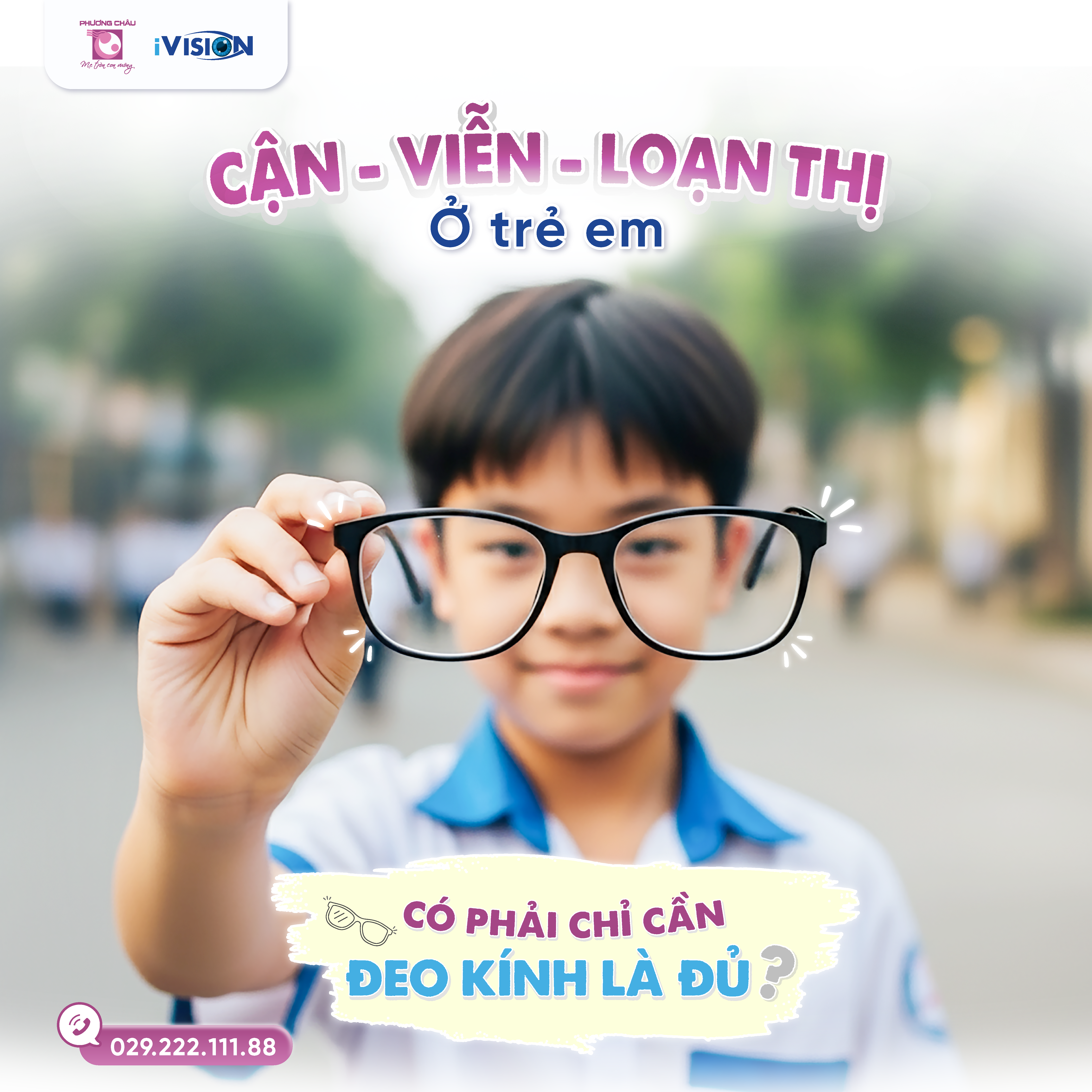 Cận – Viễn – Loạn thị ở trẻ em: Đeo kính có đủ để bảo vệ đôi mắt?