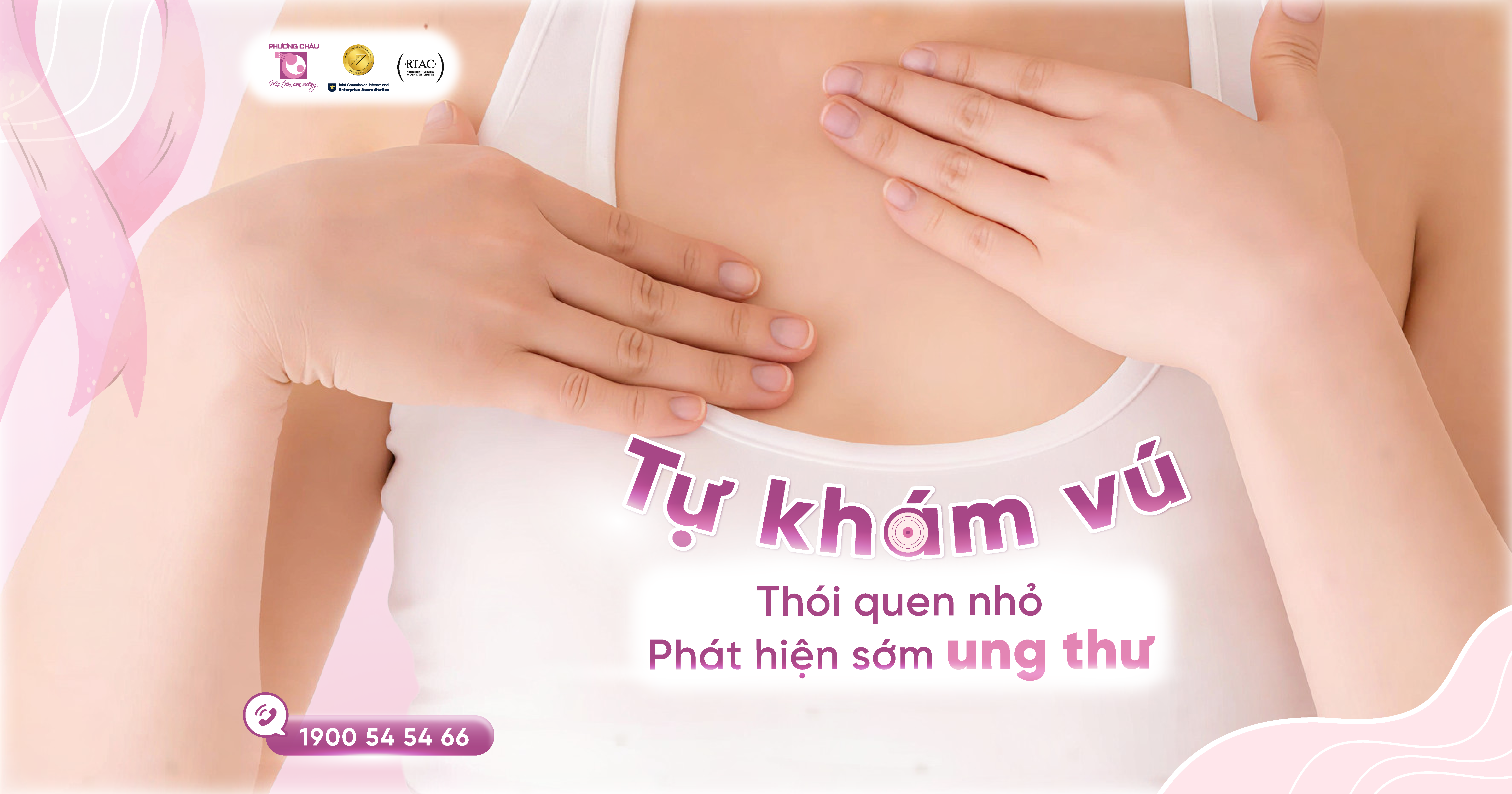 Tự khám vú - Chủ động tầm soát ung thư vú tại nhà