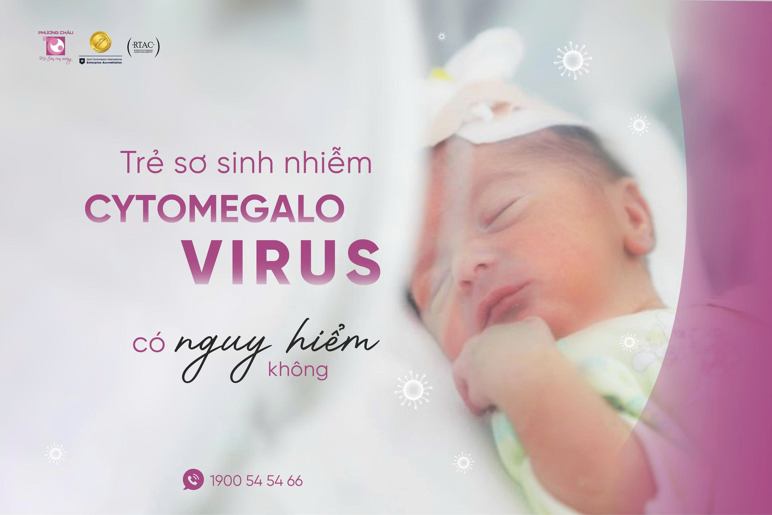 Cytomegalavirus - Mối nguy "âm thầm" nhưng có thể để lại di chứng suốt đời cho trẻ
