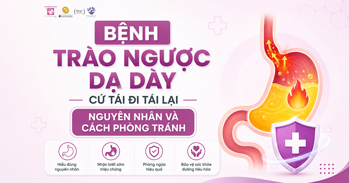 Vì sao bệnh trào ngược dạ dày dễ tái đi tái lại?