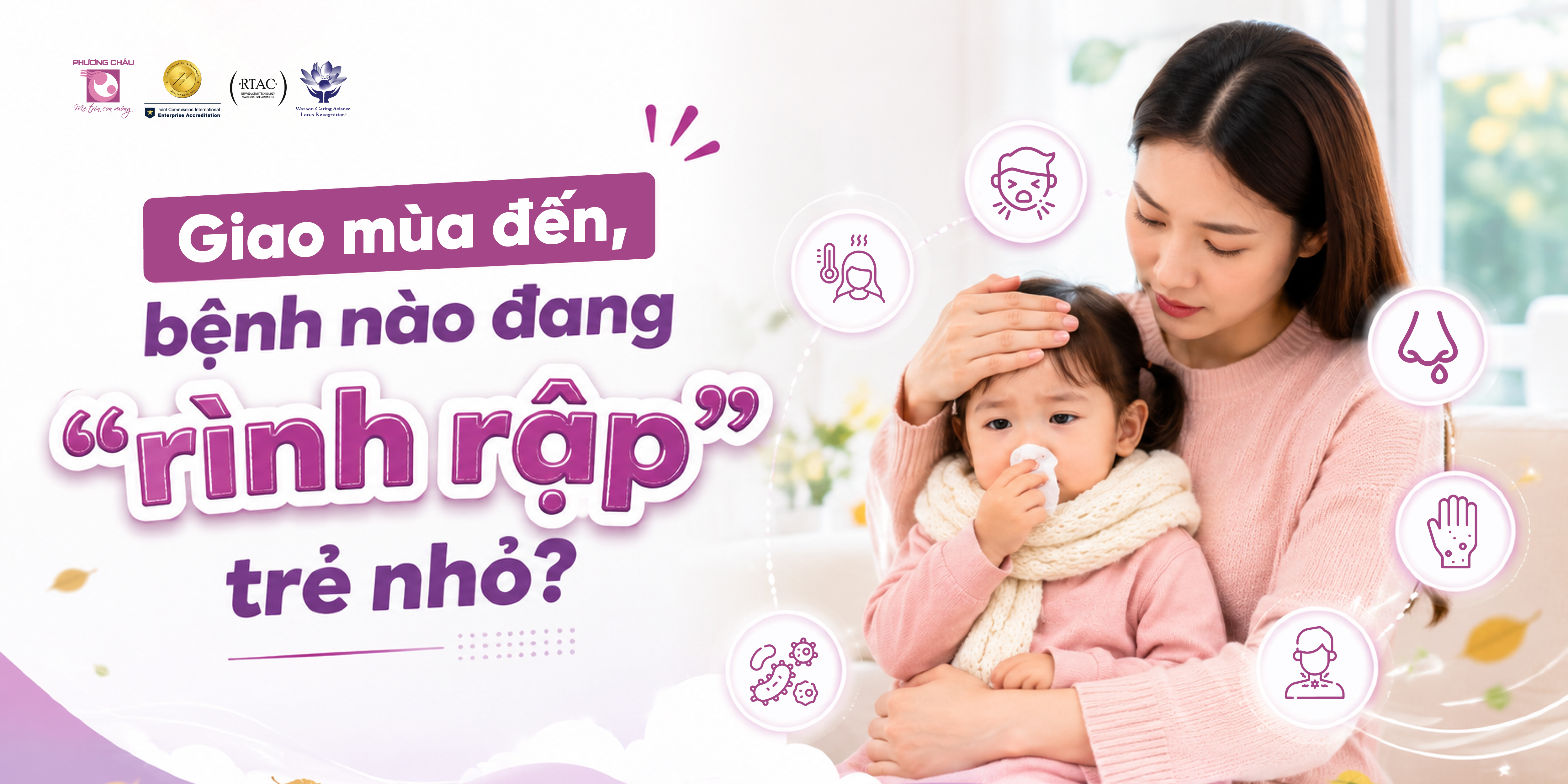 Nhận diện và phòng ngừa bệnh thường gặp ở trẻ trong giai đoạn giao mùa