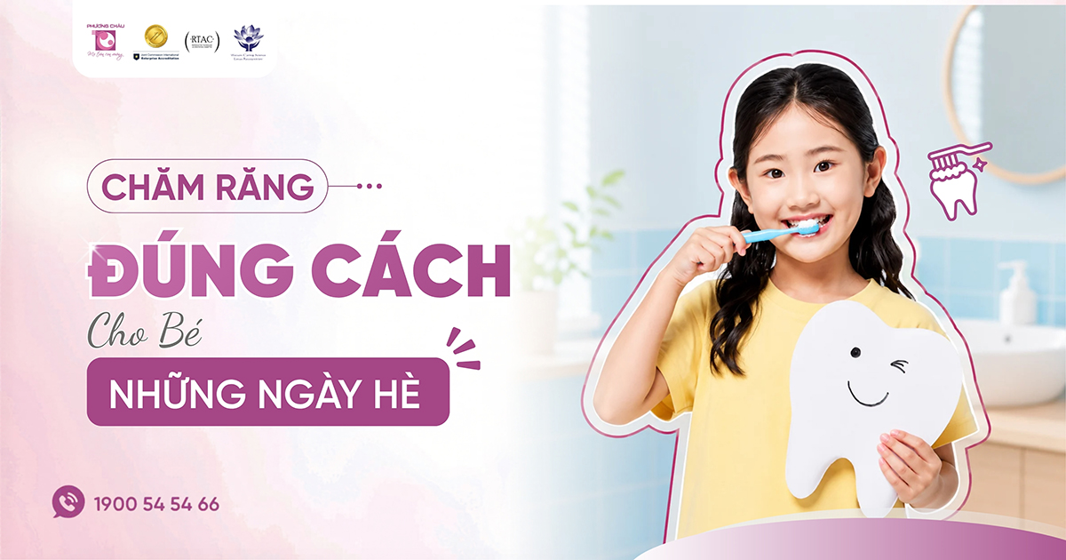 Chăm răng đúng cách cho bé những ngày nghỉ hè