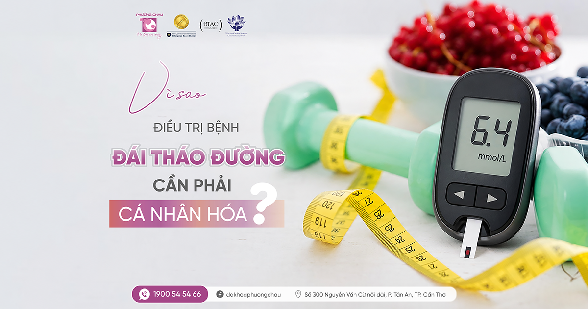 Vì sao điều trị bệnh đái tháo đường cần cá nhân hóa?
