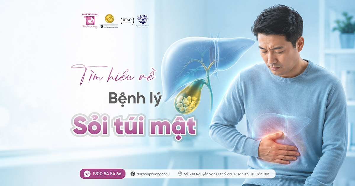Sỏi túi mật: Nguyên nhân, triệu chứng và phương pháp điều trị