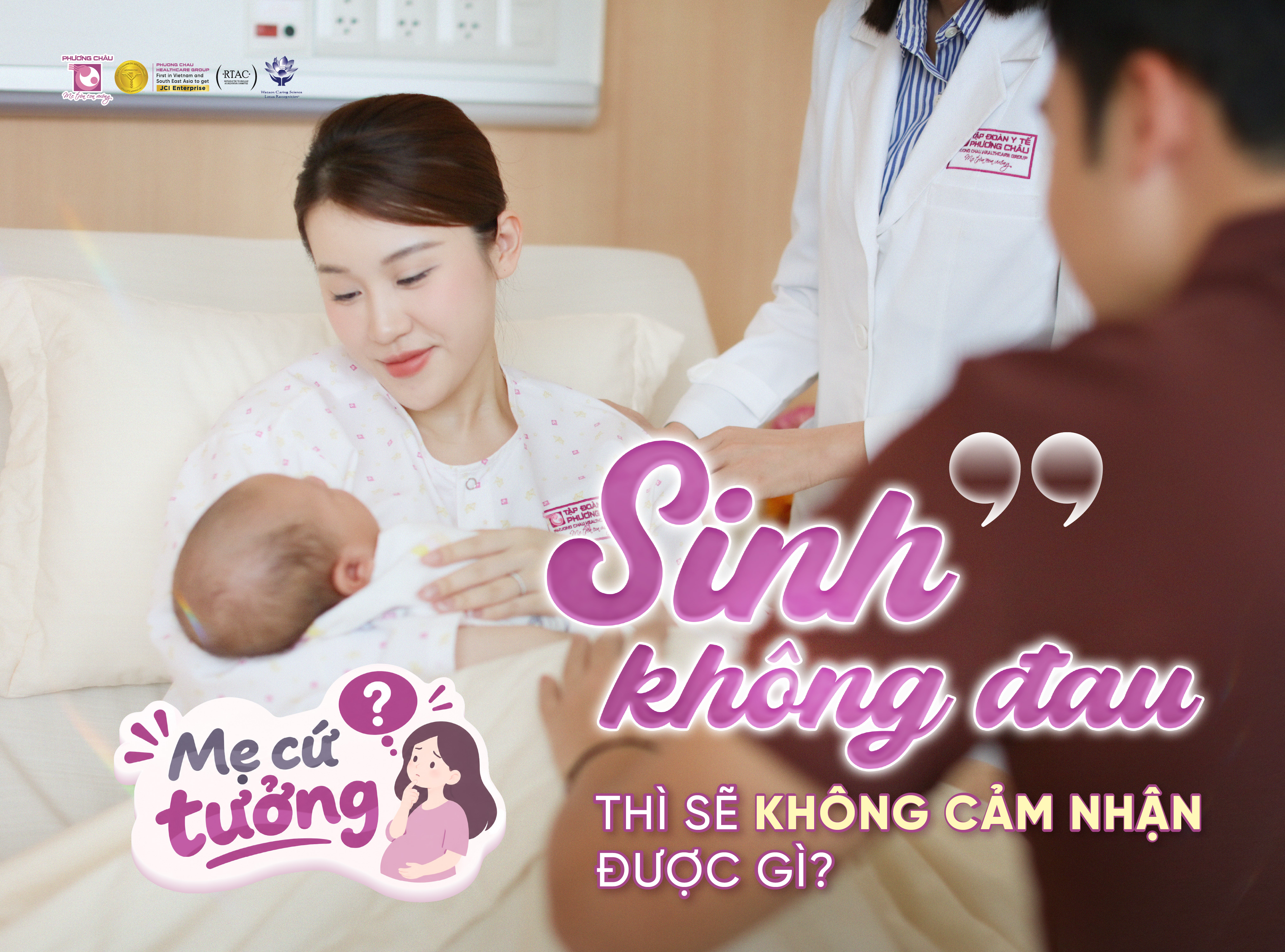 Sinh không đau là gì? Mẹ có thật sự không có cảm giác gì khi sinh?