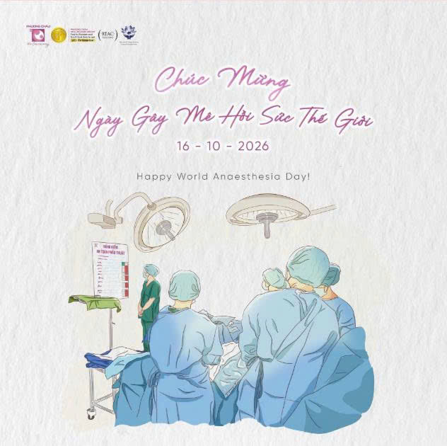 HAPPY WORLD ANAESTHESIA DAY - CHÚC MỪNG NGÀY GÂY MÊ HỒI SỨC THẾ GIỚI 🎉