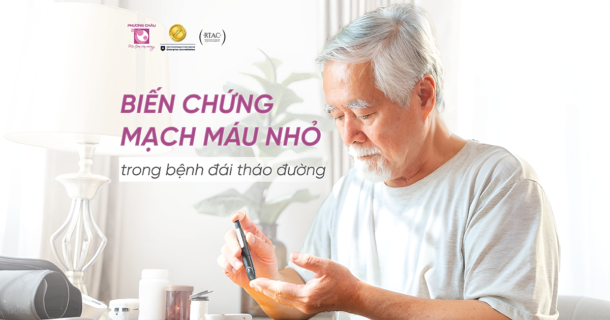 Biến chứng mạch máu nhỏ ở người bệnh đái tháo đường có thể diễn tiến âm thầm, khó nhận biết