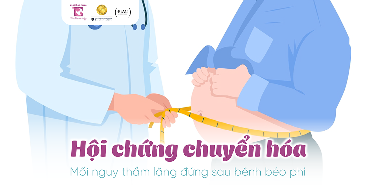 Hội chứng chuyển hóa là gốc rễ của rất nhiều vấn đề sức khỏe quen thuộc, trong đó có béo phì