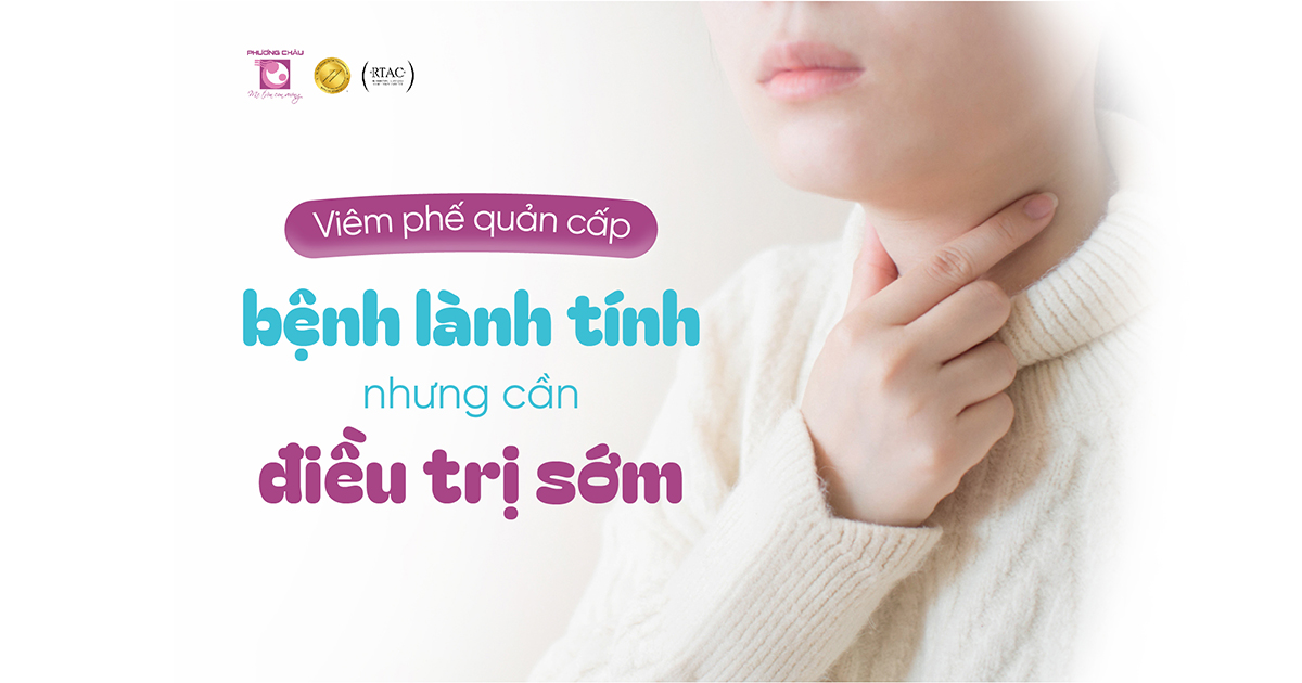 Viêm phế quản cấp và một bệnh đường hô hấp vô cùng phổ biến