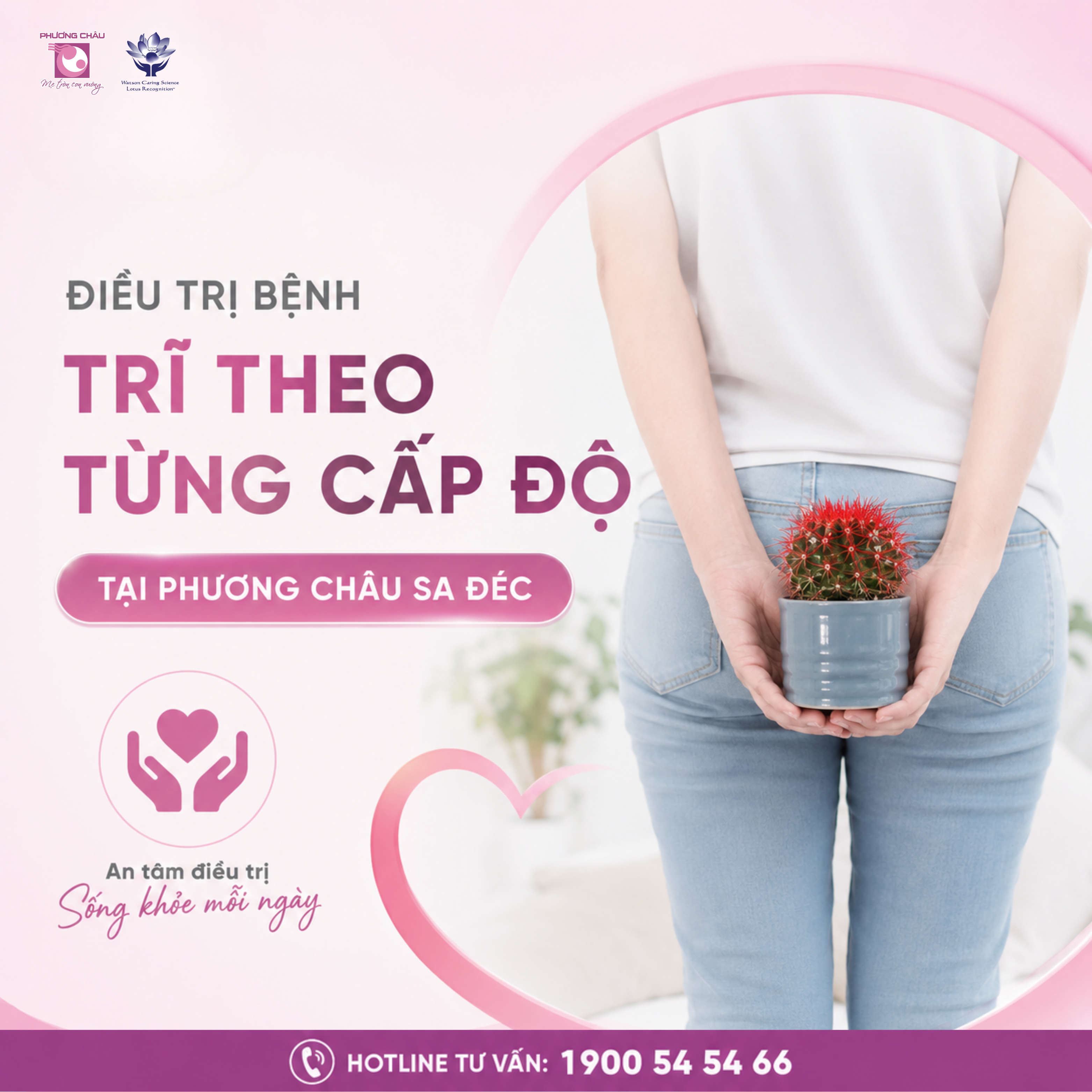 ĐIỀU TRỊ BỆNH TRĨ THEO TỪNG CẤP ĐỘ TẠI BỆNH VIỆN PHƯƠNG CHÂU SA ĐÉC