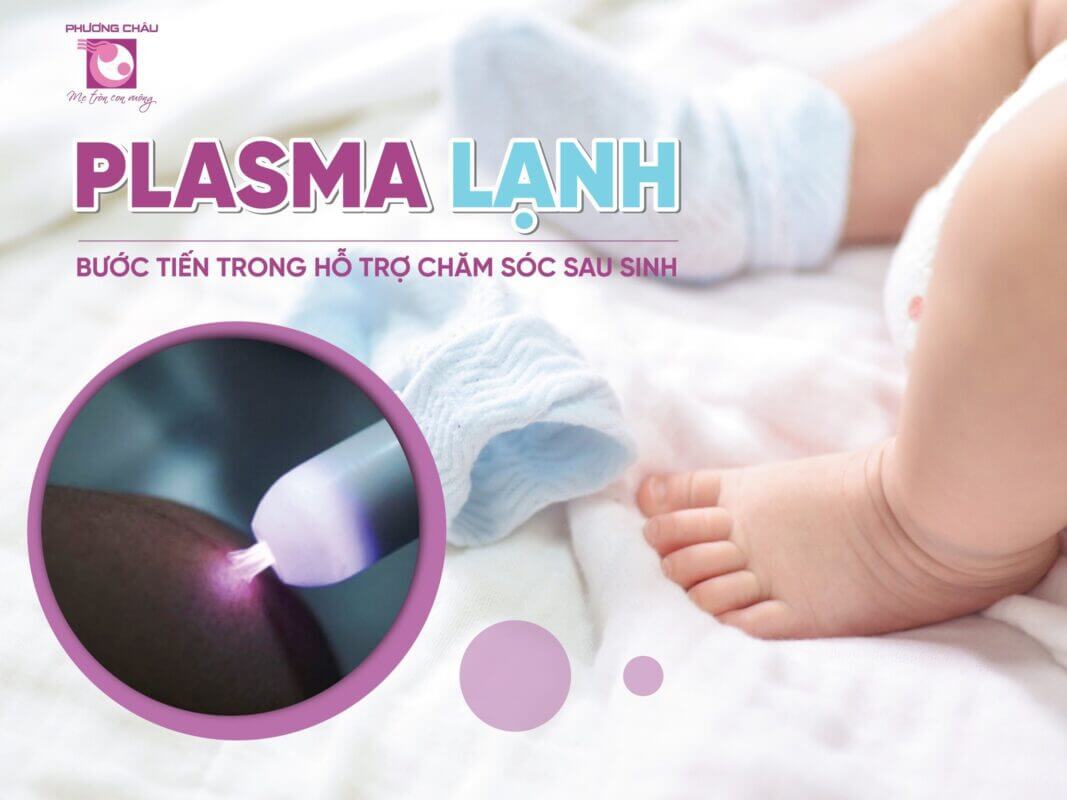 Chiếu Tia Plasma Lạnh – Bước Tiến Trong Hỗ Trợ Chăm Sóc Sau Sinh Cho Mẹ Và Bé
