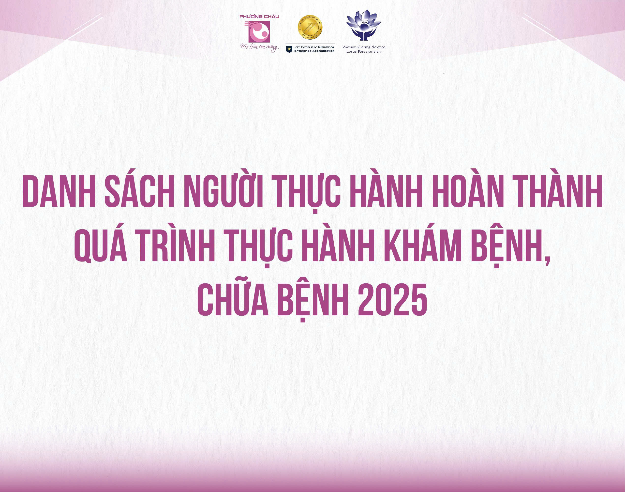 DANH SÁCH NGƯỜI THỰC HÀNH HOÀN THÀNH QUÁ TRÌNH KHÁM, CHỮA BỆNH 2025