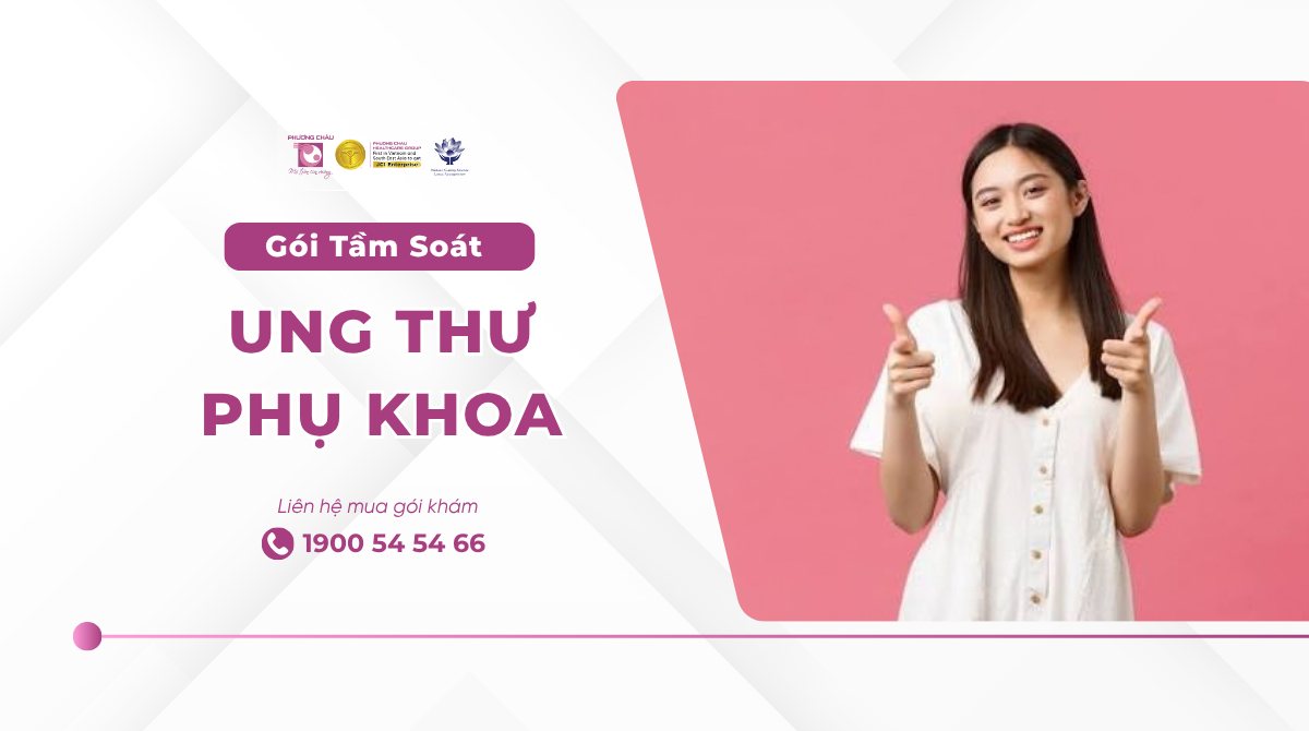Gói Tầm Soát Ung thư Phụ Khoa